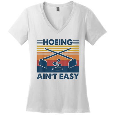 Hoeing Ain’t Easy Vintage Women's V-Neck T-Shirt