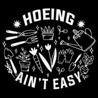 Hoeing Ain't Easy Gardening Funny Outfit for Gardeners 7-Panel Snapback Hat