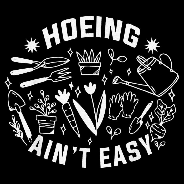 Hoeing Ain't Easy Gardening Funny Outfit for Gardeners 7-Panel Snapback Hat
