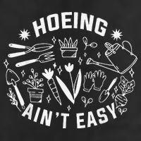 Hoeing Ain't Easy Gardening Funny Outfit for Gardeners Beanie