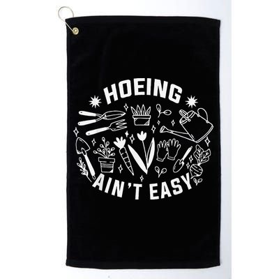 Hoeing Ain't Easy Gardening Funny Outfit for Gardeners Golf Towel
