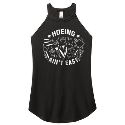 Hoeing Ain't Easy Gardening Funny Outfit for Gardeners Women’s Perfect Tri Rocker Tank