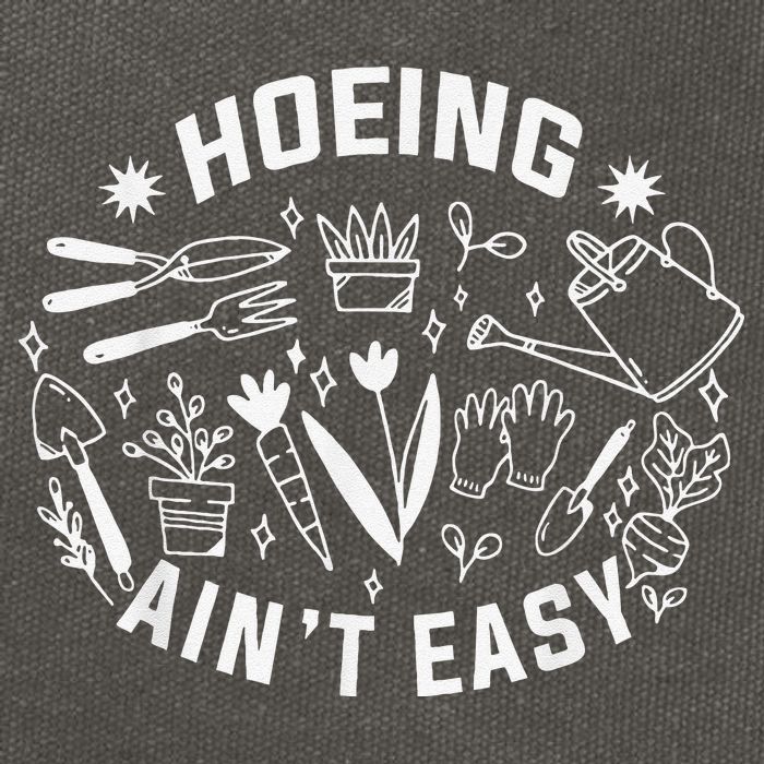 Hoeing Ain't Easy Gardening Funny Outfit for Gardeners Cotton Canvas Backpack