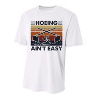 Hoeing AinT Easy Funny Vintage Gardening Lover Gardener Performance Sprint T-Shirt