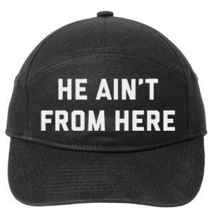 He AinT From Here Proud Represent Kentucky 7-Panel Snapback Hat