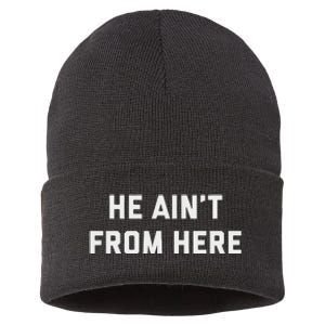 He AinT From Here Proud Represent Kentucky Sustainable Knit Beanie