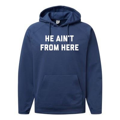 He Aint From Here Proud Represent Kentucky Ky 4 Usa Performance Fleece Hoodie