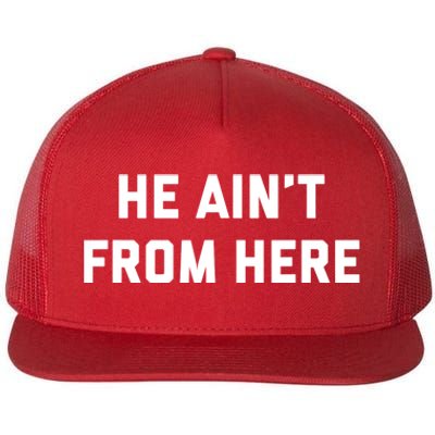 He Aint From Here Proud Represent Kentucky Ky 4 Usa Flat Bill Trucker Hat