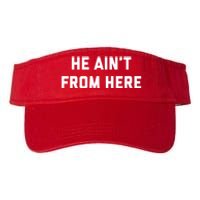 He Aint From Here Proud Represent Kentucky Ky 4 Usa Valucap Bio-Washed Visor