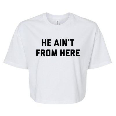 He Aint From Here Proud Represent Kentucky Ky 4 Usa Bella+Canvas Jersey Crop Tee