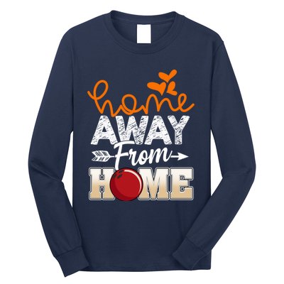 Home Away From Home Funny Bowling Long Sleeve Shirt