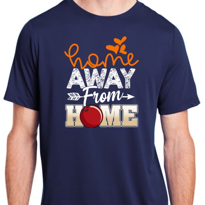 Home Away From Home Funny Bowling Adult ChromaSoft Performance T-Shirt