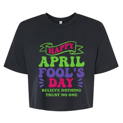 Happy April fools day April 1st prank Funny Bella+Canvas Jersey Crop Tee