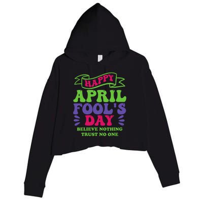 Happy April fools day April 1st prank Funny Crop Fleece Hoodie