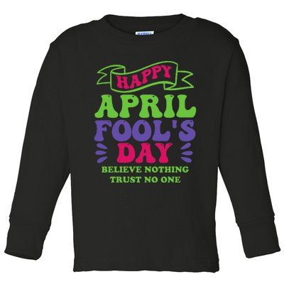 Happy April fools day April 1st prank Funny Toddler Long Sleeve Shirt