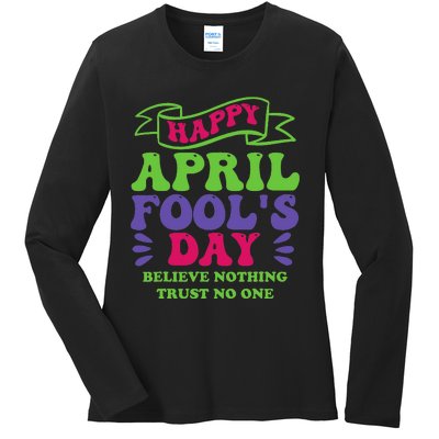 Happy April fools day April 1st prank Funny Ladies Long Sleeve Shirt