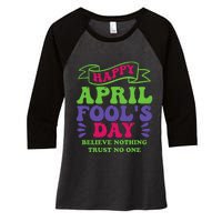 Happy April fools day April 1st prank Funny Women's Tri-Blend 3/4-Sleeve Raglan Shirt