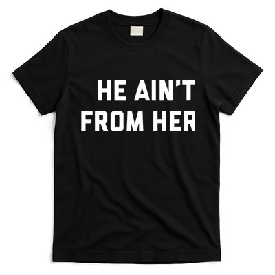 He Aint From Here Proud Represent Kentucky T-Shirt