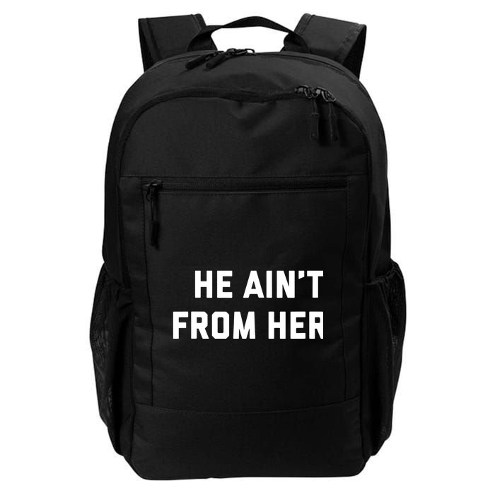 He Aint From Here Proud Represent Kentucky Backpack
