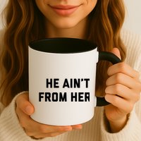 He Aint From Here Proud Represent Kentucky Mug