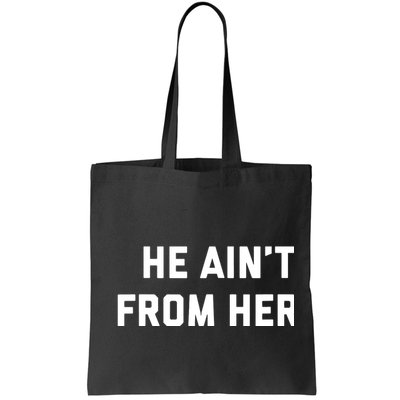 He Aint From Here Proud Represent Kentucky Bag