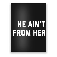 He Aint From Here Proud Represent Kentucky Poster