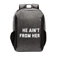 He Aint From Here Proud Represent Kentucky Vector Backpack