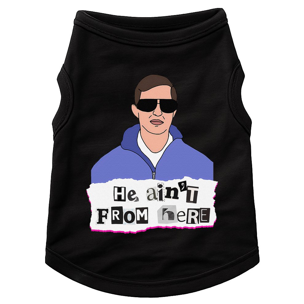 He AinT From Here Doggie Tank