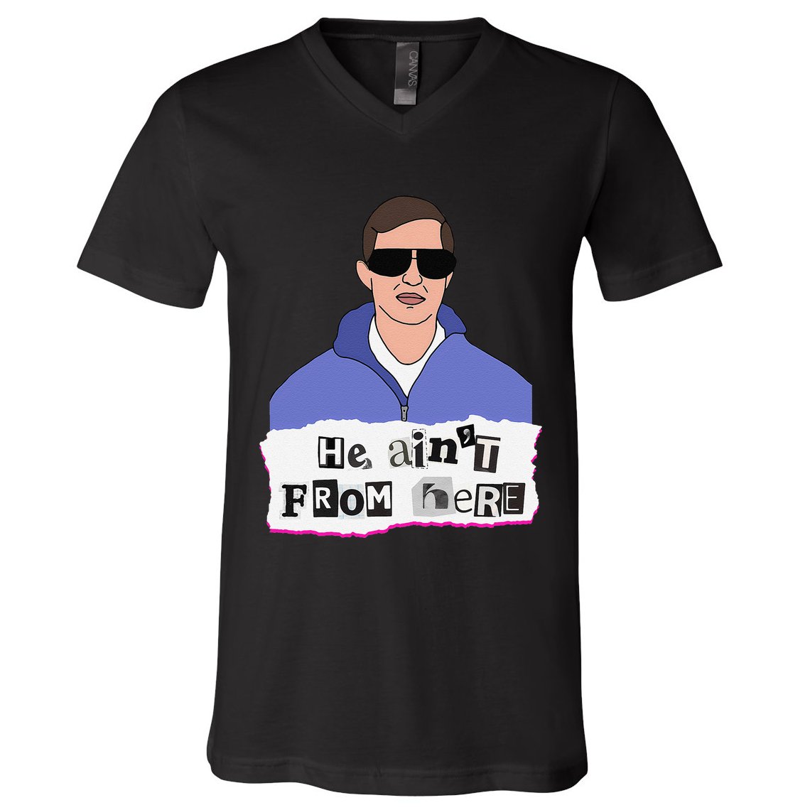 He AinT From Here V-Neck T-Shirt