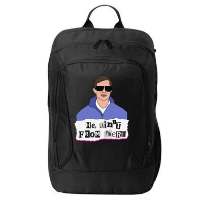 He AinT From Here City Backpack