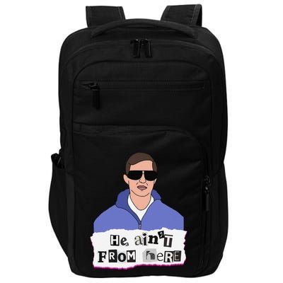 He AinT From Here Impact Tech Backpack