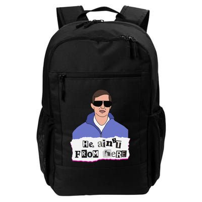 He AinT From Here Backpack