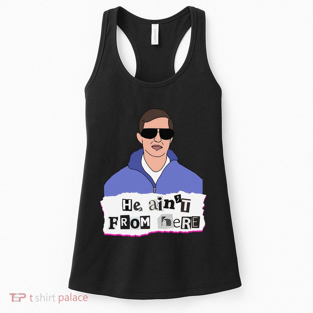He AinT From Here Womens Tank Top
