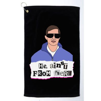 He AinT From Here Golf Towel