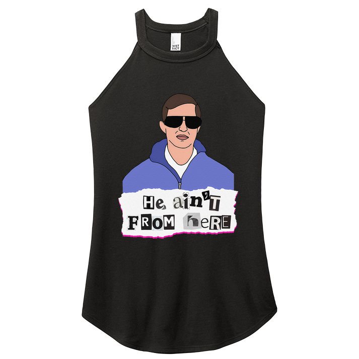 He AinT From Here Women's Perfect Tri Rocker Tank