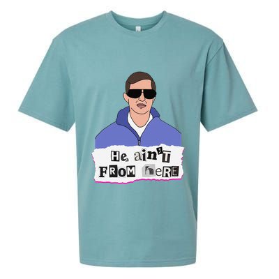 He AinT From Here Sueded Cloud Jersey T-Shirt
