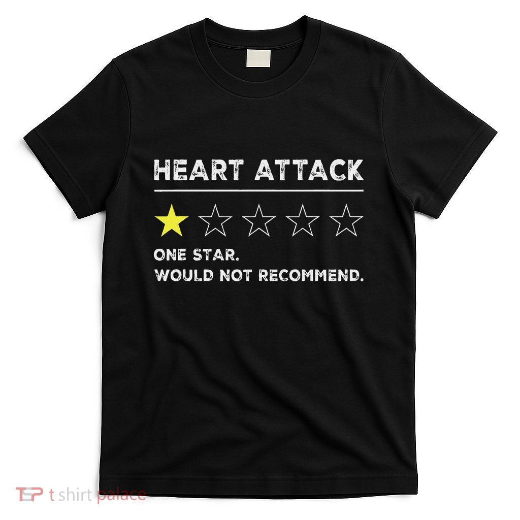 Heart Attack Funny Get Well Soon Gag Recovery T-Shirt