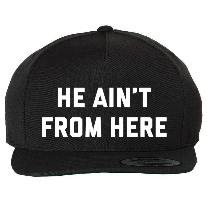 He AinT From Here Proud Represent Kentucky Wool Snapback Cap