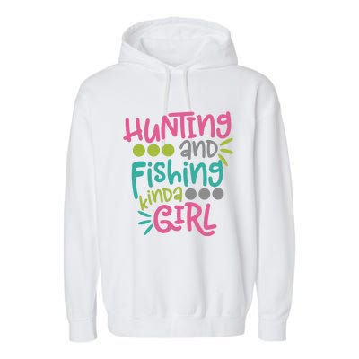 Hunting And Fishing Kinda Gift For Mom Fishing Cool Gift Garment-Dyed Fleece Hoodie