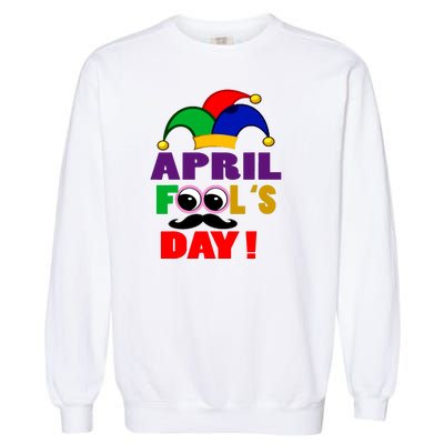 Happy April Fools Day April Fools Day Joke Funny 1st Garment-Dyed Sweatshirt