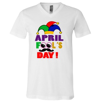 Happy April Fools Day April Fools Day Joke Funny 1st V-Neck T-Shirt