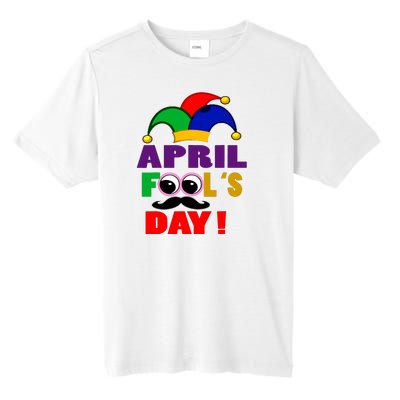 Happy April Fools Day April Fools Day Joke Funny 1st Tall Fusion ChromaSoft Performance T-Shirt