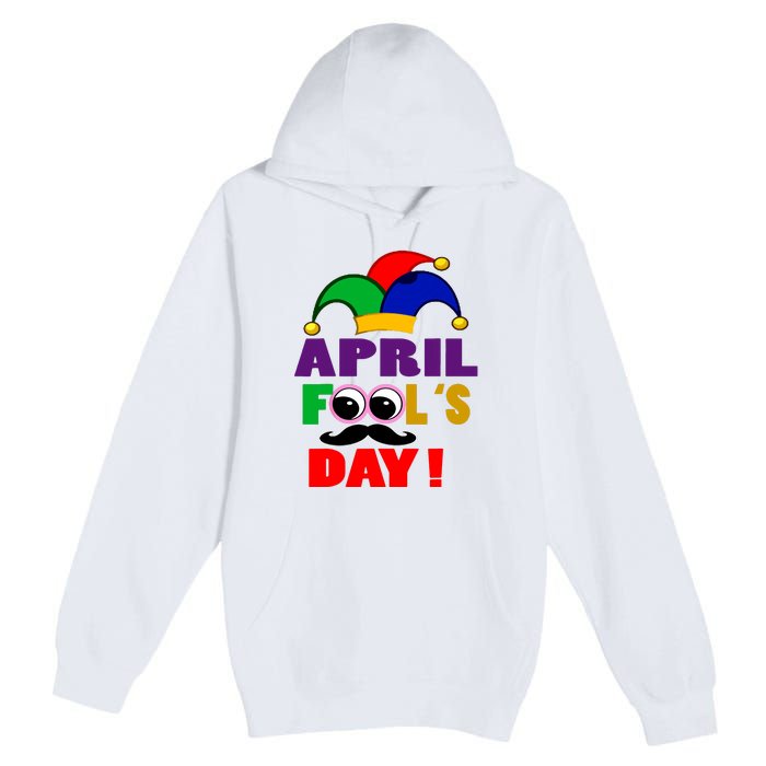 Happy April Fools Day April Fools Day Joke Funny 1st Premium Pullover Hoodie