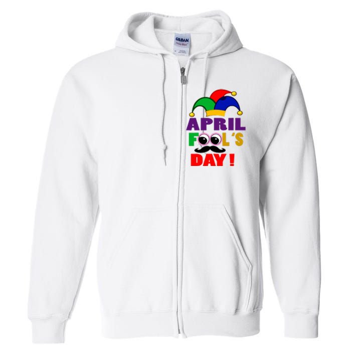 Happy April Fools Day April Fools Day Joke Funny 1st Full Zip Hoodie