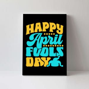 Happy April Fools Day Sarcastic Joke Sayings Humor Canvas