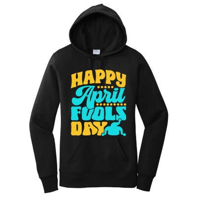 Happy April Fools Day Sarcastic Joke Sayings Humor Women's Pullover Hoodie