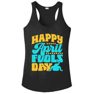 Happy April Fools Day Sarcastic Joke Sayings Humor Ladies PosiCharge Competitor Racerback Tank