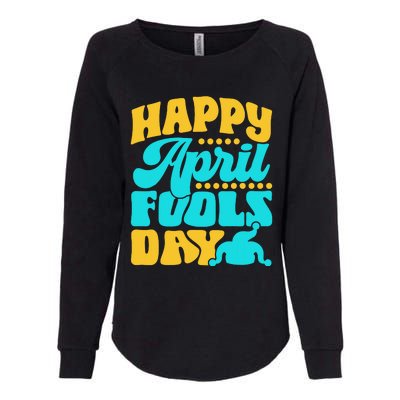 Happy April Fools Day Sarcastic Joke Sayings Humor Womens California Wash Sweatshirt