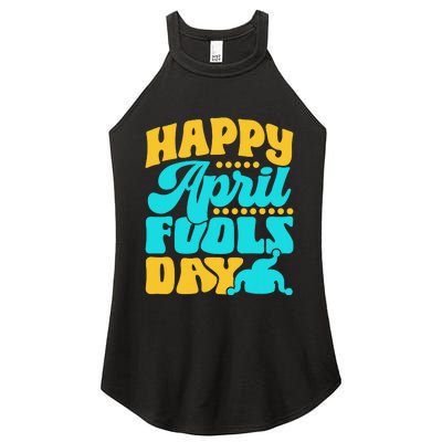 Happy April Fools Day Sarcastic Joke Sayings Humor Women’s Perfect Tri Rocker Tank