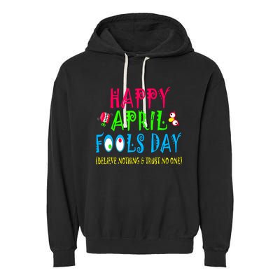 Happy April Fools Day April 1st Joke Pranks Funny Garment-Dyed Fleece Hoodie